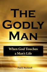 The Godly Man Book by Paul J. Bucknell