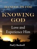 Handouts for Knowing God: Love and Experience Him