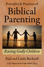 Book this is based on: Principles and Practices of Biblical Parenting