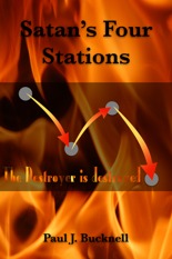 Satan’s Four Stations: The Destroyer is Destroyed – a new book by Paul J. Bucknell