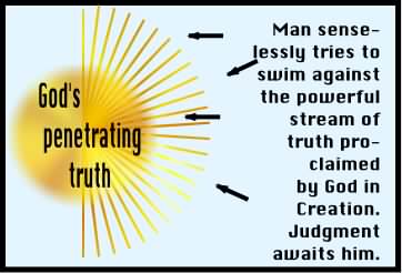God's penetrating truth dwarfs man's opposition.