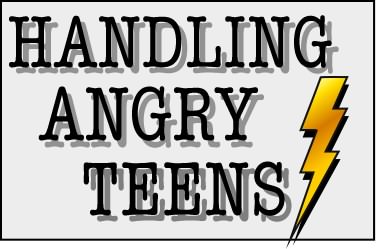 handling Angry Teens