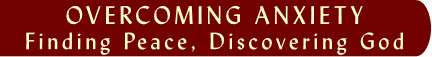 Overcoming Anxiety: Finding Peace, Discovering God series: Finding Peace [OA01_10].