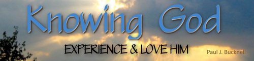 Knowing God: Experience & Love Him