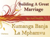 Chichewa BUILDING A GREAT MARRIAGE Kumanga Banja  La Mphamvu