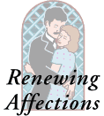 Renewing Affections between Husband and Wife