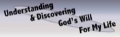 Understanding and Discovering God's Will for My Life