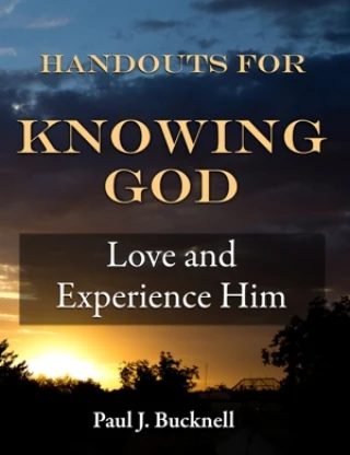 Handouts for Knowing God: Love and Experience Him cover