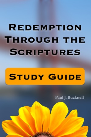 Redemption Through the Scriptures: Study Guide

: Gaining a Clearer Picture of Christ and His Saving Work
