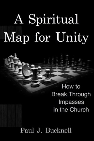 A Spiritual Map for Unity: How to Break Through Impasses in the Church