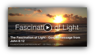 Gospel message on John 8:12, Fascination with Light