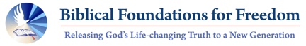 Biblical Foundations for Freedom: www.foundationsforfreedom.net