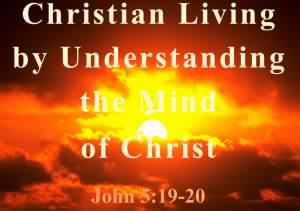 John 5:19-20 Christian Living
