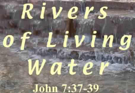 Rivers of Living Water