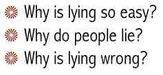 Why is lying so easy?