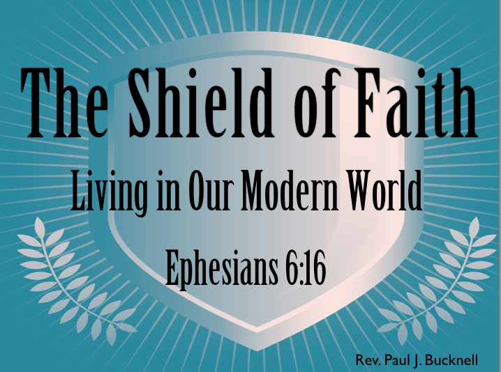 The Shield of Faith: Living in Our Modern World