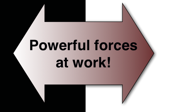 Powerful forces at work