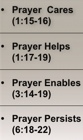 Prayer cares, prayer helps, prayer enables, prayer persists - Ephesians 