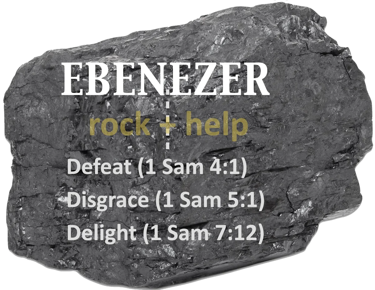 Ebenezer stone showing defeat, disgrace, and delight in 1 Samuel