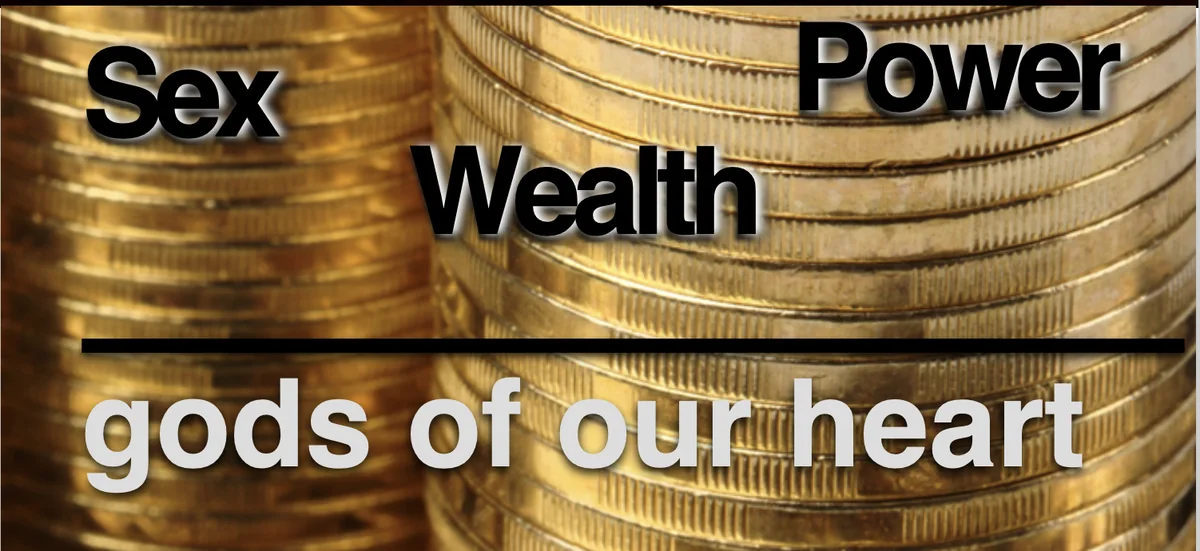 Power, wealth, and sex pictured as gods of the heart