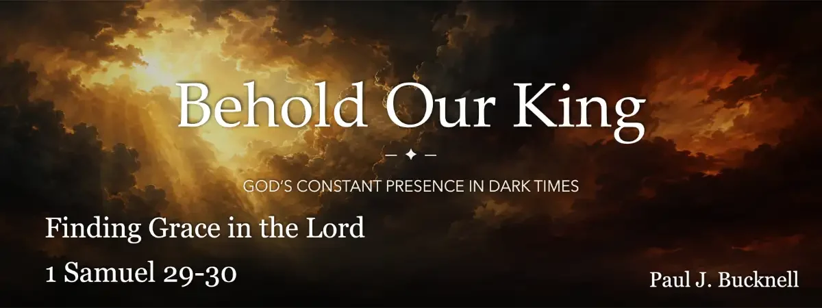 Finding Grace in the Lord, 1 Samuel 30 rewards and conclusion banner