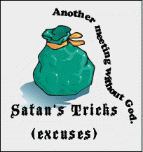Satans tricks: Another meeting without God.