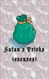Excuses Satan gives us