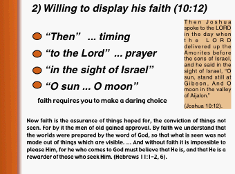 Willing to display his faith (Joshua 10:12)