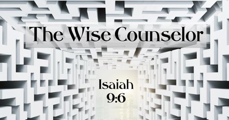 The Wise Counselor in Isaiah 9:6