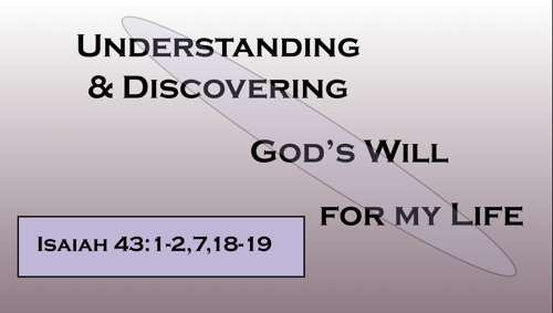 Understanding & Discovering God's Will for my Life
