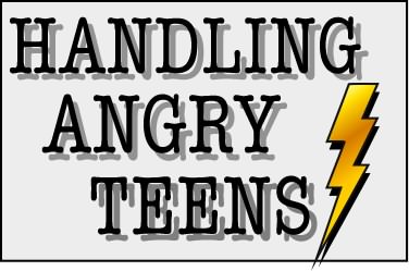 Handling angry teens