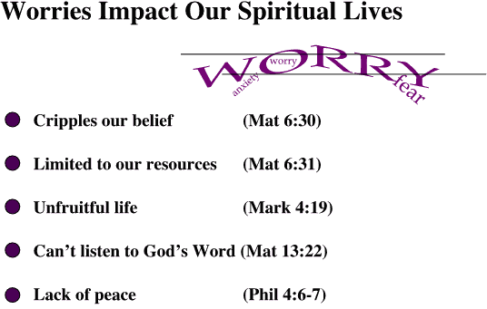Worries Impact Our Spiritual Lives.