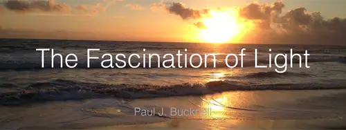 The Fascination of Light: Gospel message from John 8:12