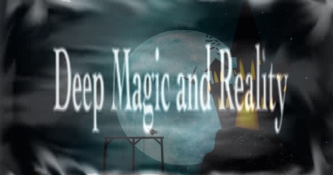 Deep Magic and Reality