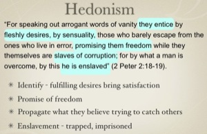 Hedonism and lusts - 2 Peter 2:18-19