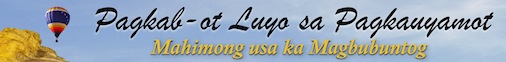 Cebuano: Pagkab-ot Luyo sa Pagkauyamo: Mahimon usa ka Magbubuntog (D2)