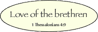 Love of the Brethren 1 thessalonians 4:9