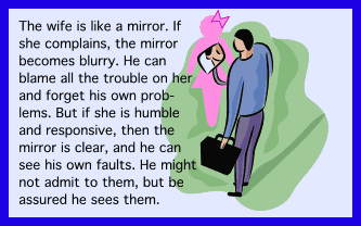 The wife by humble and gentle ways enbles a man to see his faults for what they are.