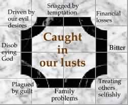 Caught in our lusts & consequences
