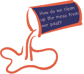 Cleaning up the mess