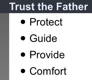 Trust the Father to care, protect, provide and comfort you